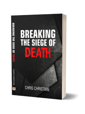 BREAKING THE SIEGE OF DEATH -