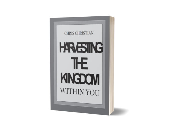 HARVESTING THE KINGDOM WITHIN YOU