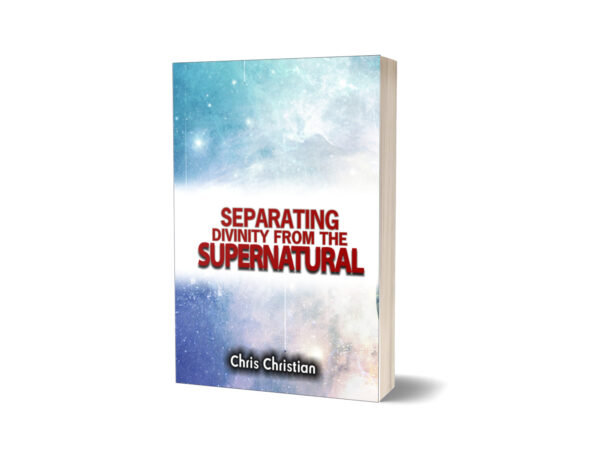 SEPARATING DIVINITY FROM THE SUPERNATURAL