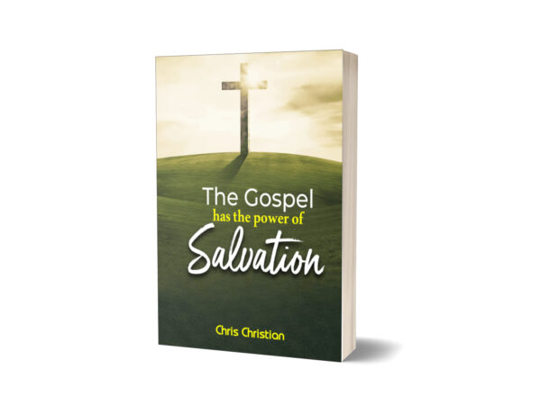 THE GOSPEL HAS THE POWER OF SALVATION