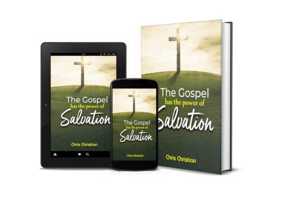 THE GOSPEL HAS THE POWER OF SALVATION