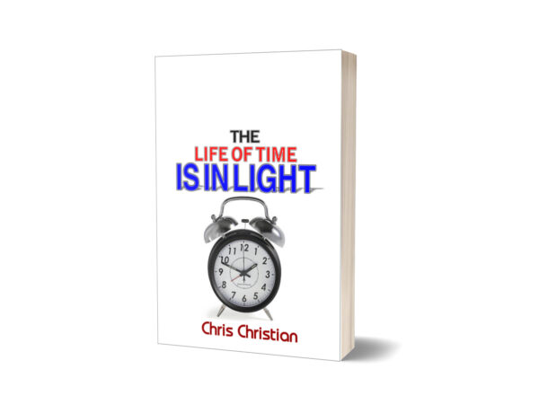 THE LIFE OF TIME IS IN LIGHT