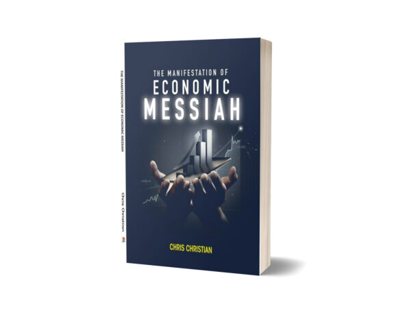 THE MANIFESTATION OF ECONOMIC MESSIAHS