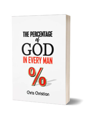 THE PERCENTAGE OF GOD IN EVREY MAN