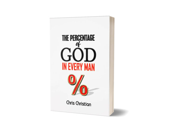 THE PERCENTAGE OF GOD IN EVREY MAN