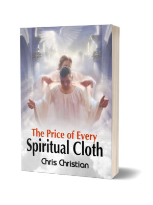 THE PRICE OF EVERY SPIRITUAL CLOTH