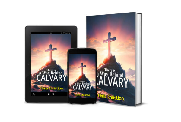 THERE IS A WAY BEHIND CALVARY