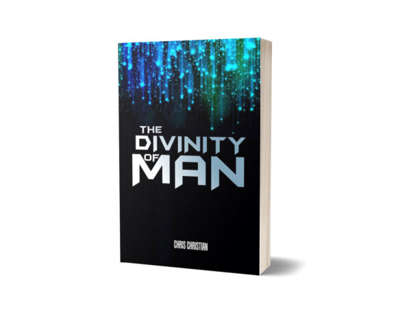 THE DIVINITY OF MAN