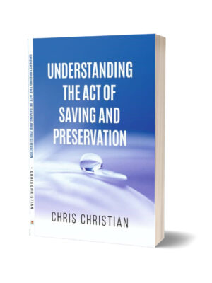 UNDERSTANDING THE ACT OF PRESERVATION AND SAVING