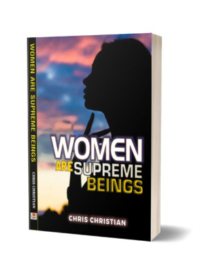 WOMEN ARE SUPREME BEINGS -