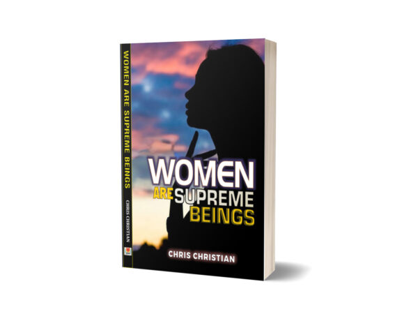 WOMEN ARE SUPREME BEINGS -