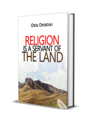 RELIGION IS A SERVANT OF LANDS