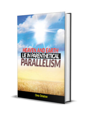 HEAVEN AND EARTH LIE IN PARENTHETICAL PARALLELISM