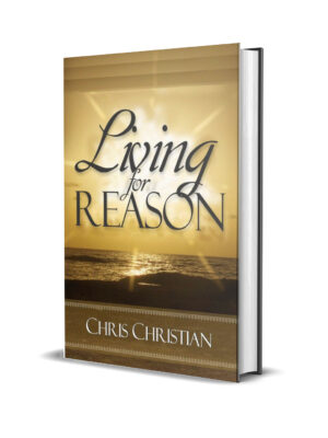 LIVING FOR REASON
