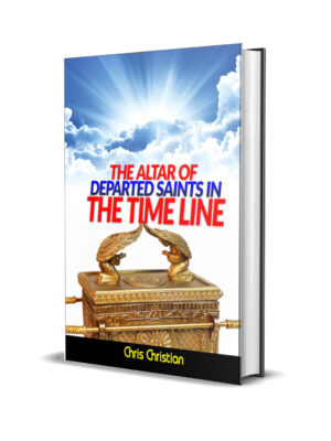 THE ALTAR OF DEPARTED SAINTS IN THE TIMELINE