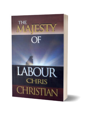 THE MAJESTY OF LABOUR