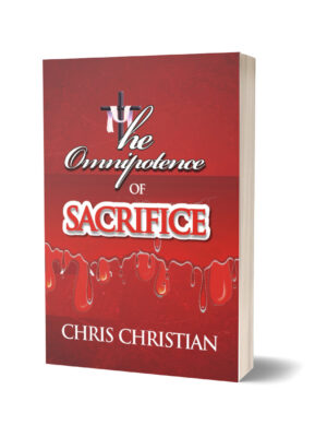 THE OMNIPOTENCE OF SACRIFICE