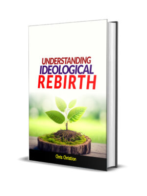UNDERSTANDING IDEOLOGICAL REBIRTH