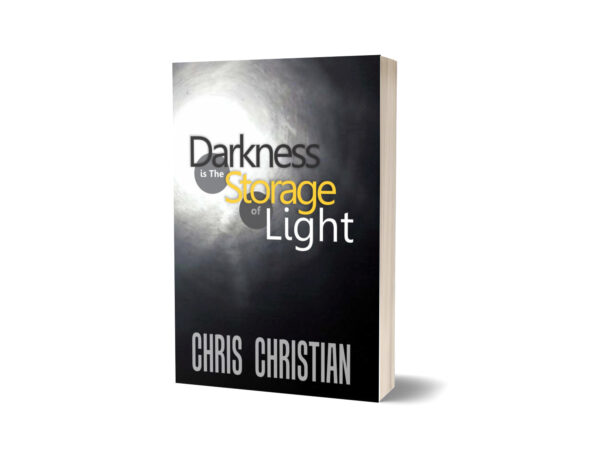 DARKNESS IS THE STORAGE OF LIGHT