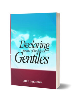 DECLARING TIME OF FULLNESS OF THE GENTILES