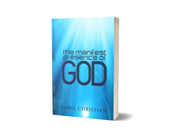 THE MANIFEST PRESENCE OF GOD