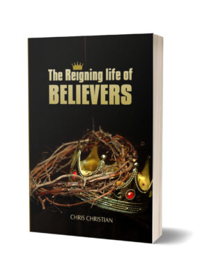 THE REIGNING LIFE OF BELIEVERS