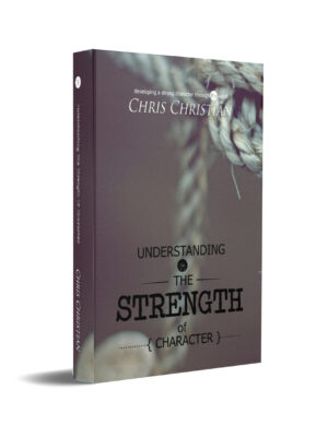 UNDERSTANDING THE STRENGTH OF CHARACTER
