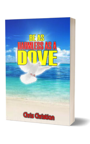 BE AS HARMLESS AS DOVE