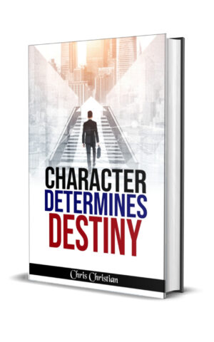 CHARACTER DETERMINES DESTINY CHARACTER DETERMINES DESTINY