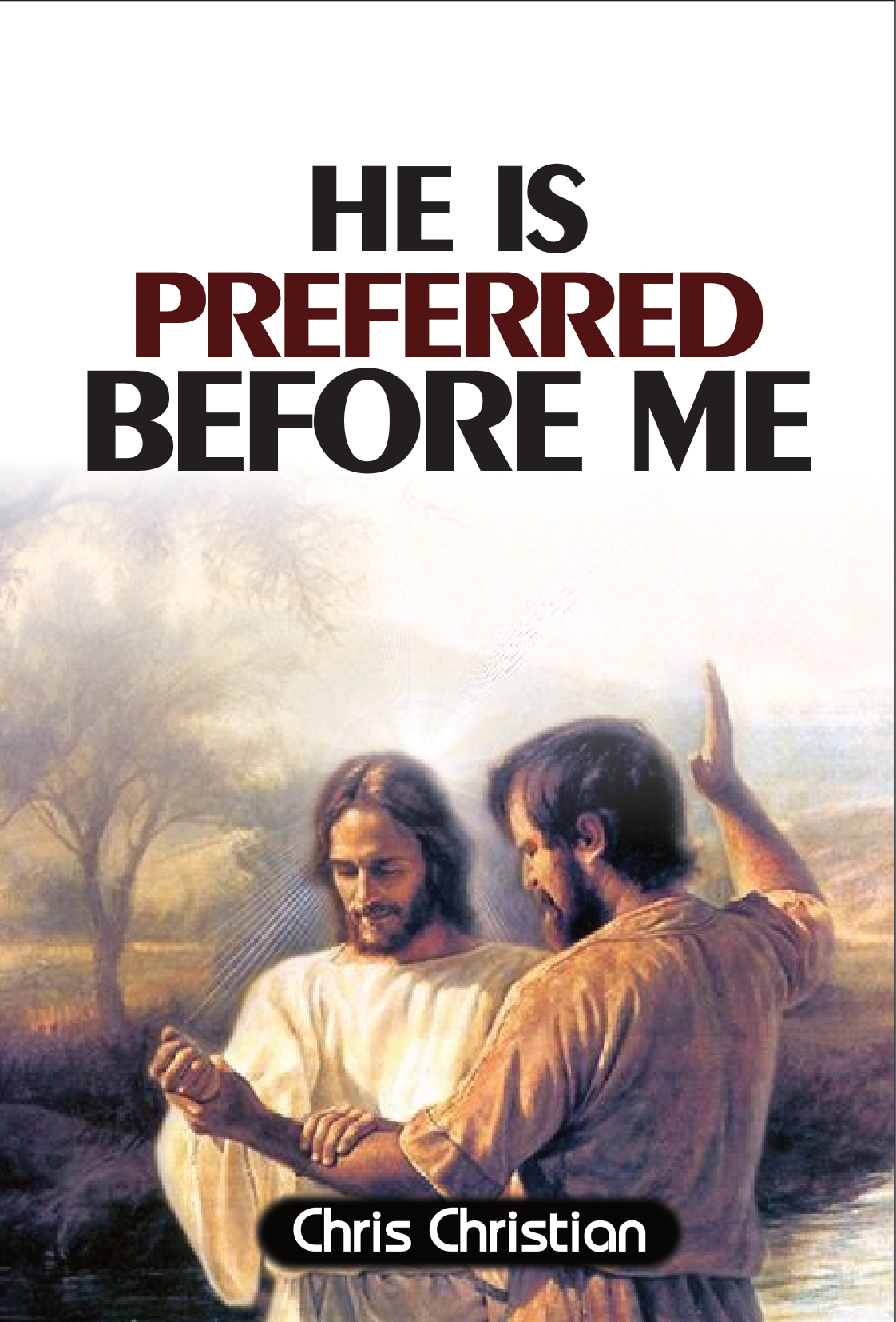 HE IS PREFERRED BEFORE ME - Image 3