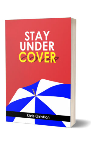 STAY UNDER COVER
