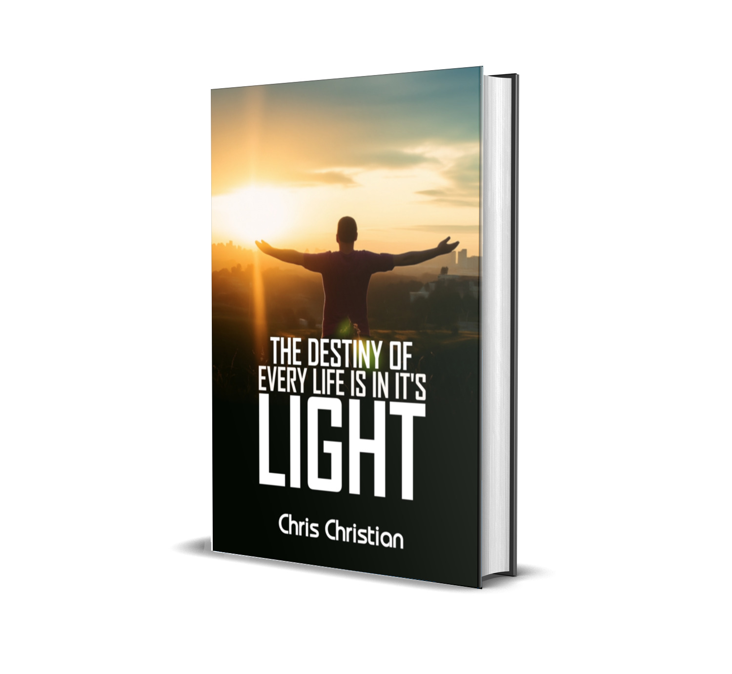 The Destiny Of Every Life Is In It's Light