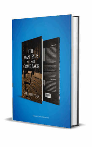 THE MAN JESUS WILL NOT COME BACK