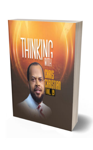 THINKING WITH CHRIS CHRISTIAN VOL. 19