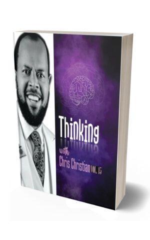 THINKING WITH CHRIS CHRISTIAN VOL. 15