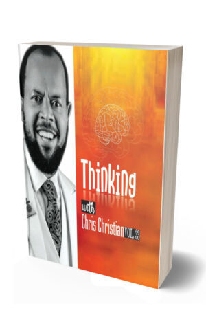 THINKING WITH CHRIS CHRISTIAN VOL. 33