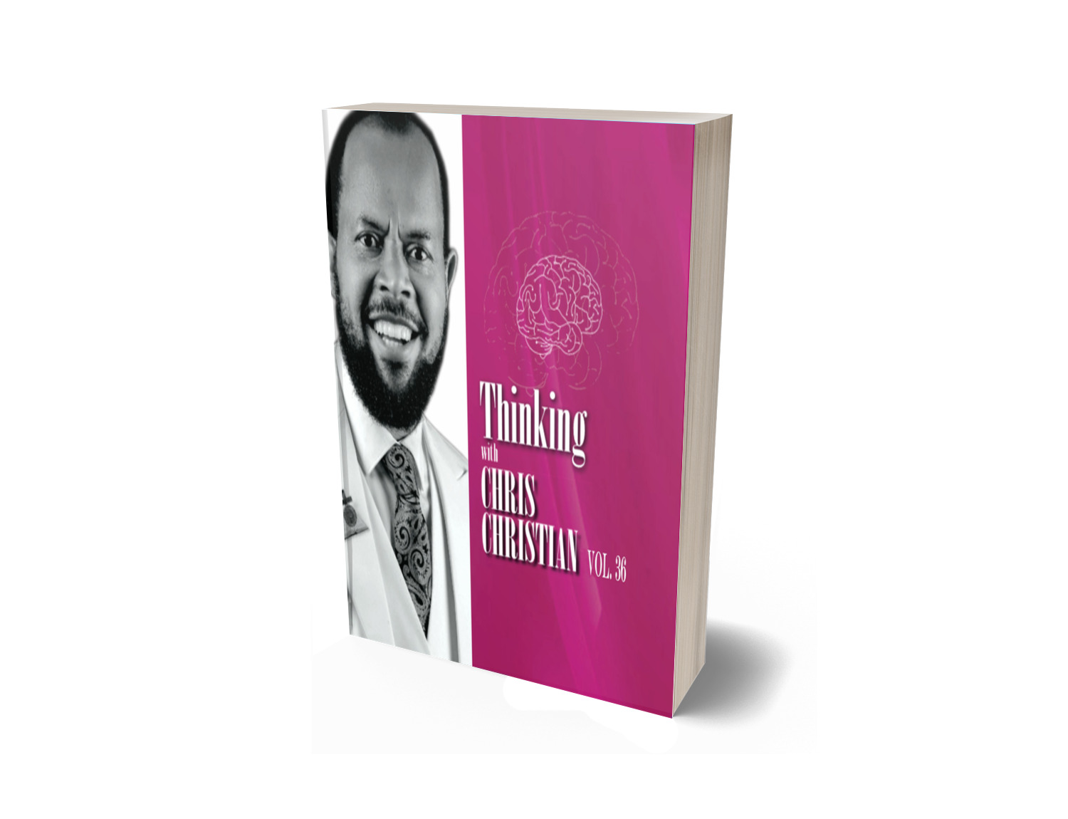 THINKING WITH CHRIS CHRISTIAN VOL. 36