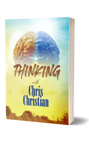 THINKING WITH CHRIS CHRISTIAN VOL.2