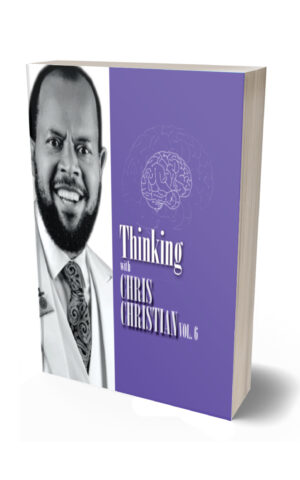 THINKING WITH REV. CHRIS CHRISTIAN - VOL. 6