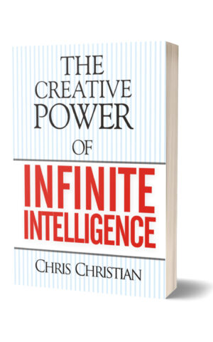 THE CREATIVE POWER OF INFINITE INTELLIGENCE