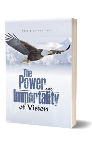 THE POWER AND IMMORTALITY OF VISION