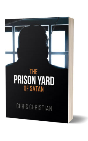 THE PRISON-YARD OF SATAN
