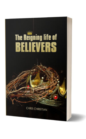 THE REIGNING LIFE OF BELIEVERS