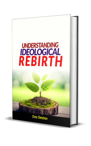 UNDERSTANDING IDEOLOGICAL REBIRTH UNDERSTANDING IDEOLOGICAL REBIRTH