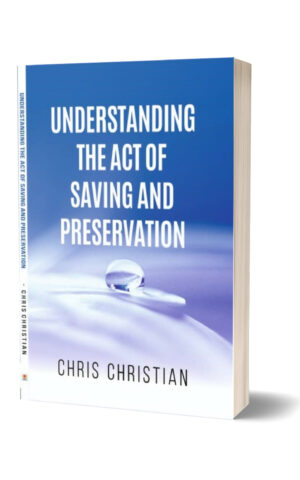 UNDERSTANDING THE ACT OF PRESERVATION AND SAVING