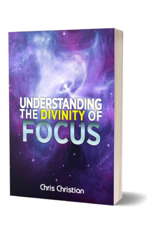 UNDERSTANDING THE DIVINITY OF FOCUS UNDERSTANDING THE DIVINITY OF FOCUS