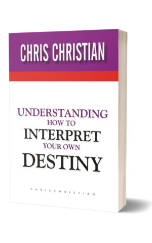 UNDERSTANDING HOW TO INTERPRET YOUR OWN DESTINY