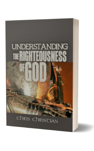 UNDERSTANDING THE RIGHTEOUSNESS OF GOD
