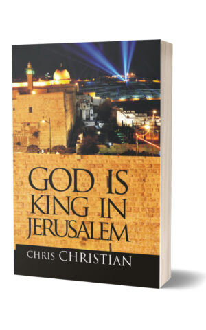 GOD IS KING IN JERUSALEM