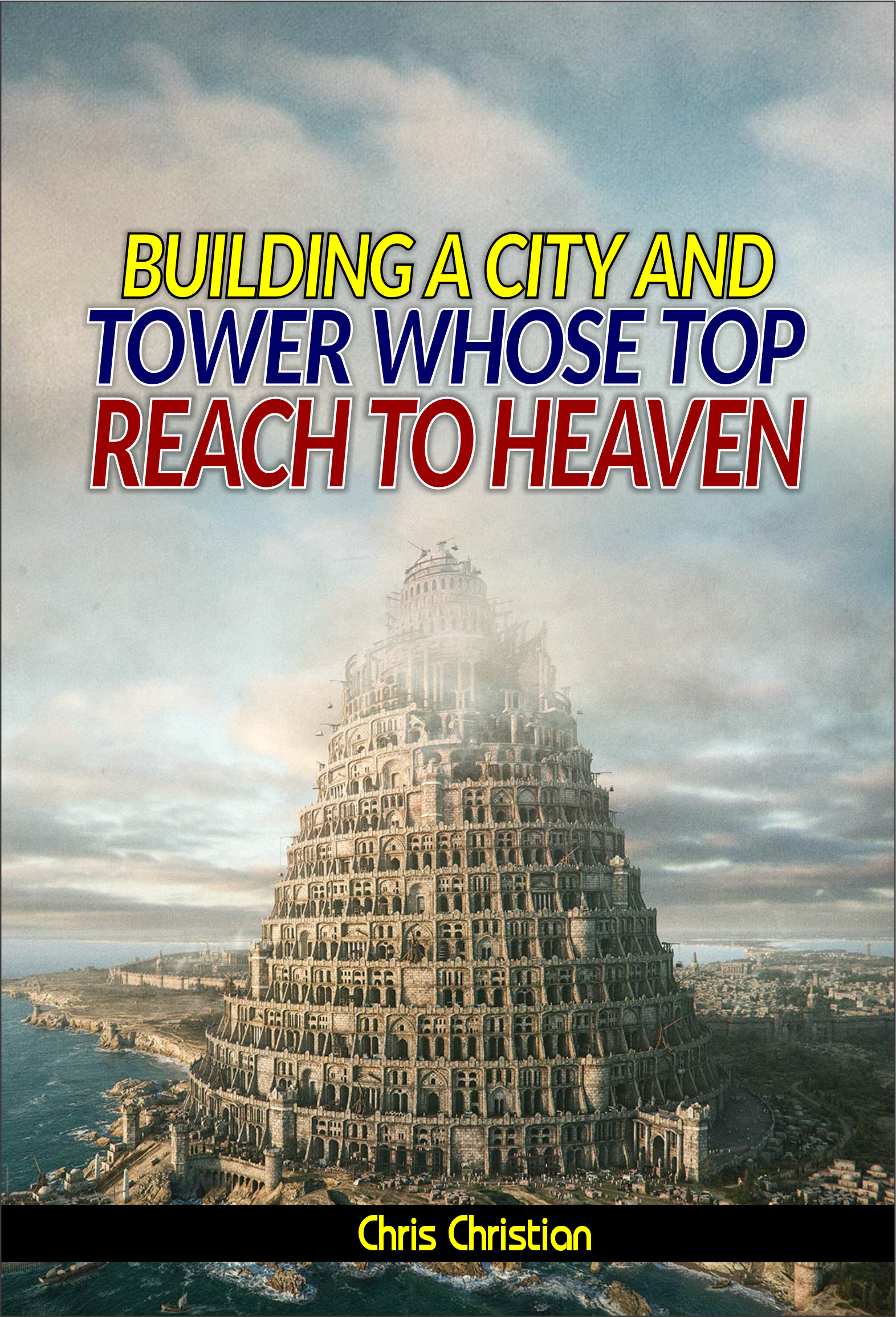 BUILDING A CITY AND TOWER WHOSE TOP REACHES TO HEAVEN - Image 3